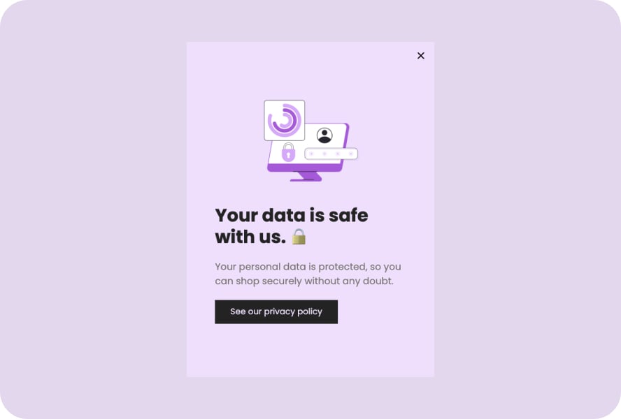 A lilac lightbox popup with a secure computer illustration and text on safety, followed by a “See our privacy policy” button