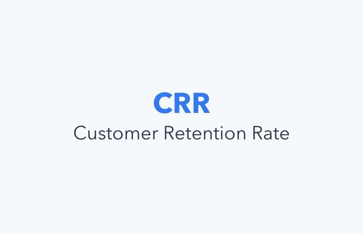 What is Customer Retention Rate (CRR)?