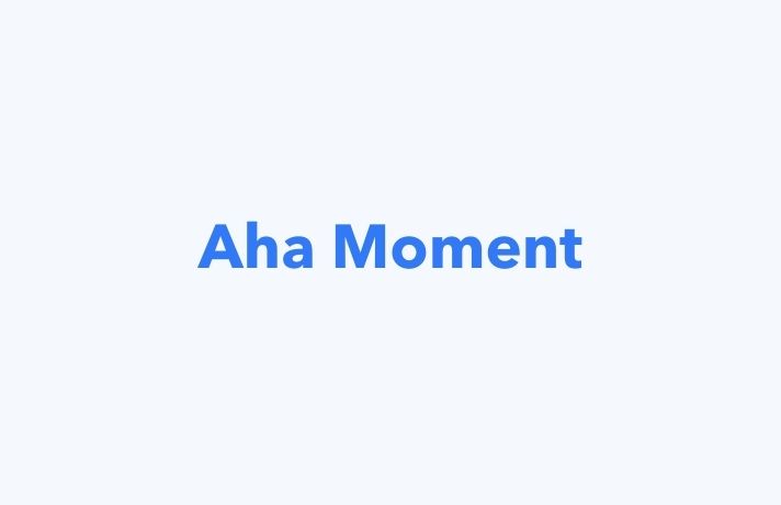 What is an Aha Moment in User Onboarding?