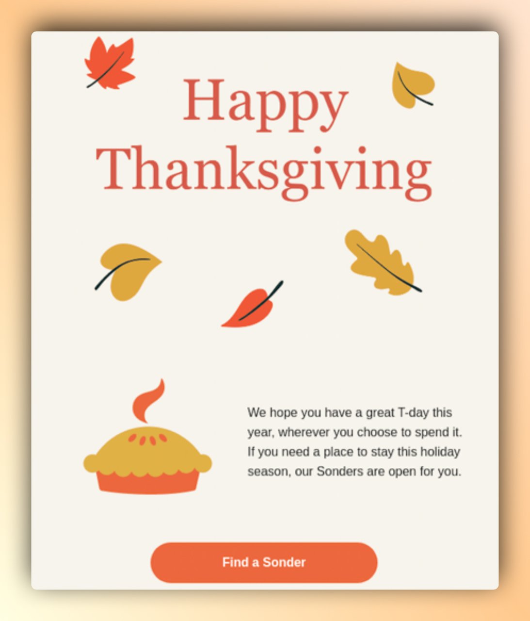 Sonder's Thanksgiving email with an orange Happy Thanksgiving headline and a pie illustration with leaves falling; a short message and a CTA button