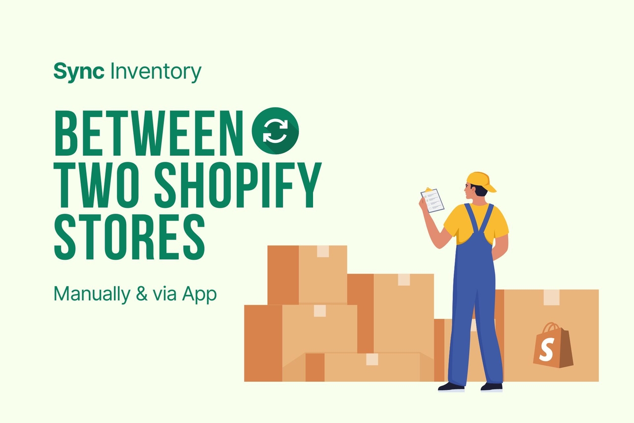 Sync Inventory between Two Shopify Stores (Manually&via App)