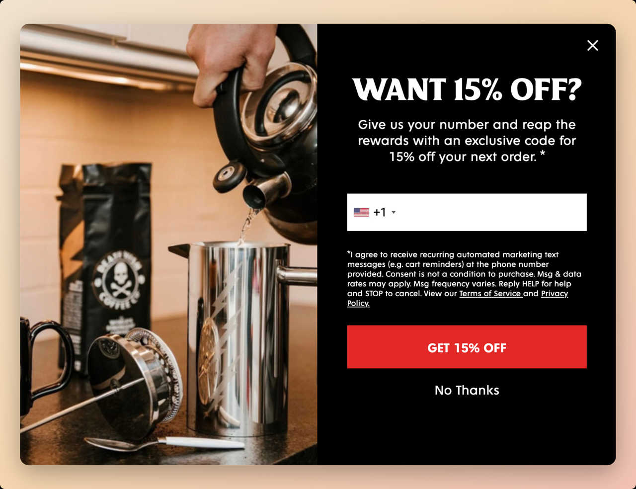 deathwish coffee SMS popup example with a picture of a hand preparing coffee in a french press with a pocket of the brands coffee in the background on the left side and a text on the right that asks "Want 15% Off?"