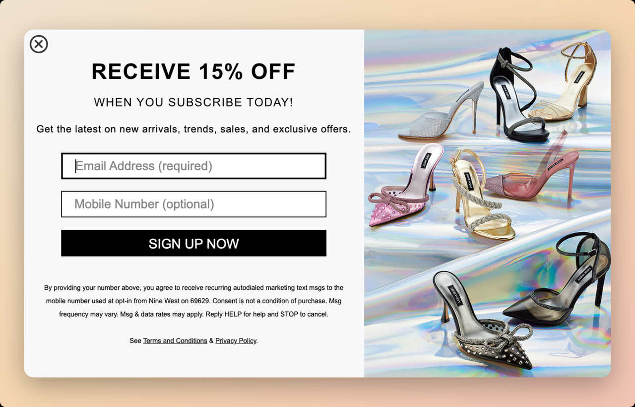 Nine West SMS popup example with a bold text that says "Receive 15% Off" with two email and phone number box on the left side and a picture of shiney high hills on the righ side