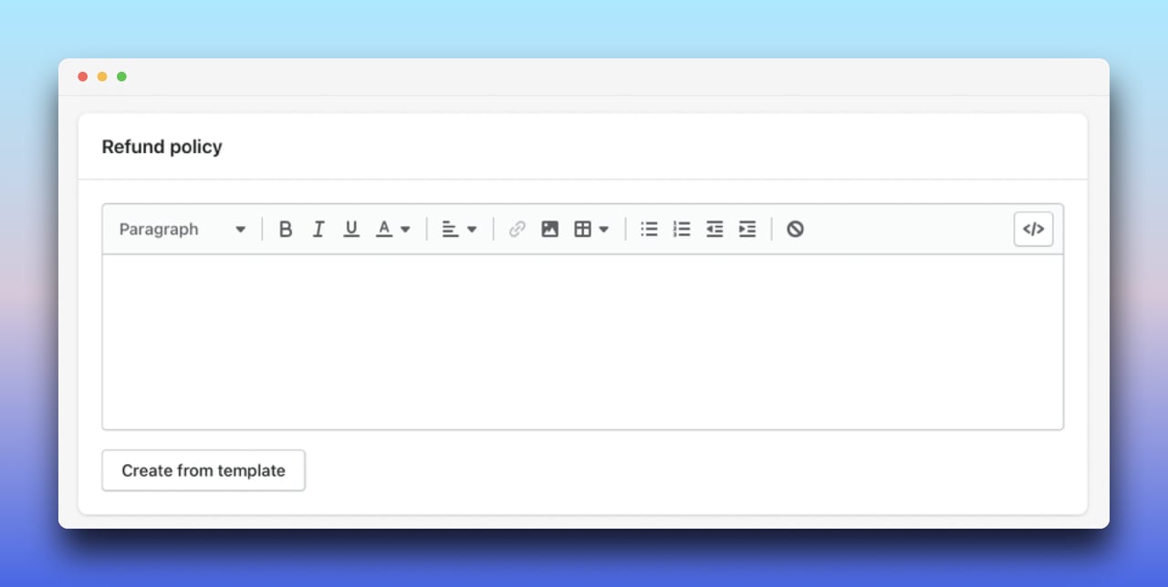 screenshot of the refund policy panel for shopify store with an empty field and a create from template button below