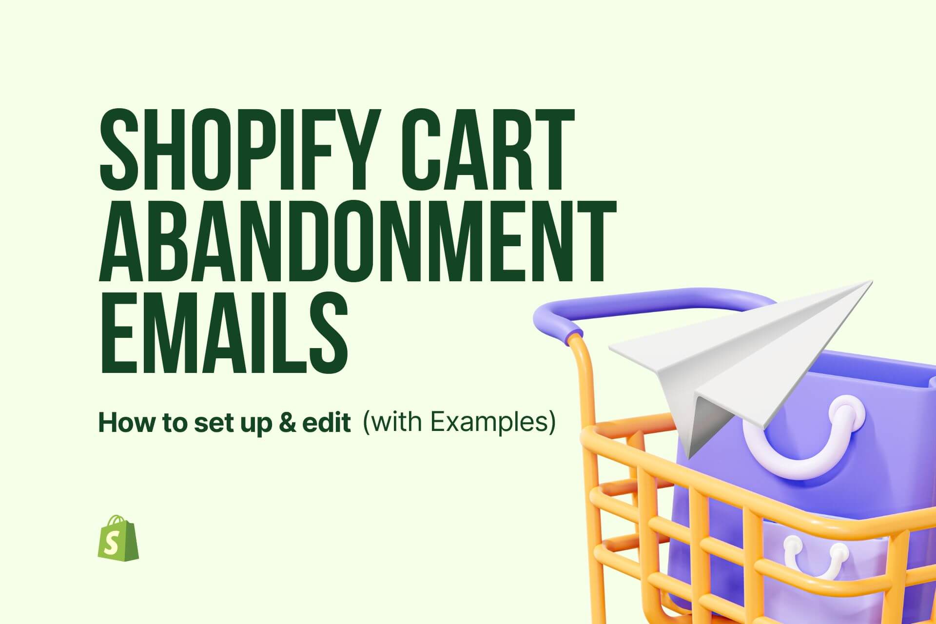 Shopify Cart Abandonment Emails: How to Set Up & Edit (with Examples)