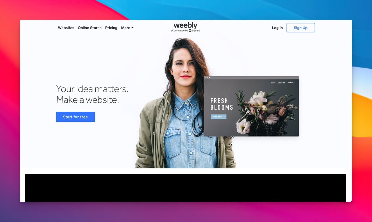 weebly homepage as Wix alternative with an image of a girl smilling and a text that says "Your idea matters, make a website"