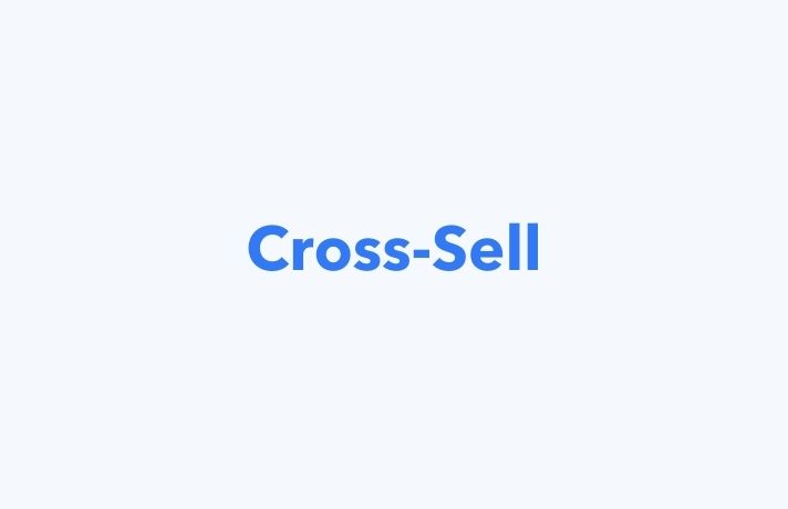 What is Cross-Selling? - Cross-Selling Definition