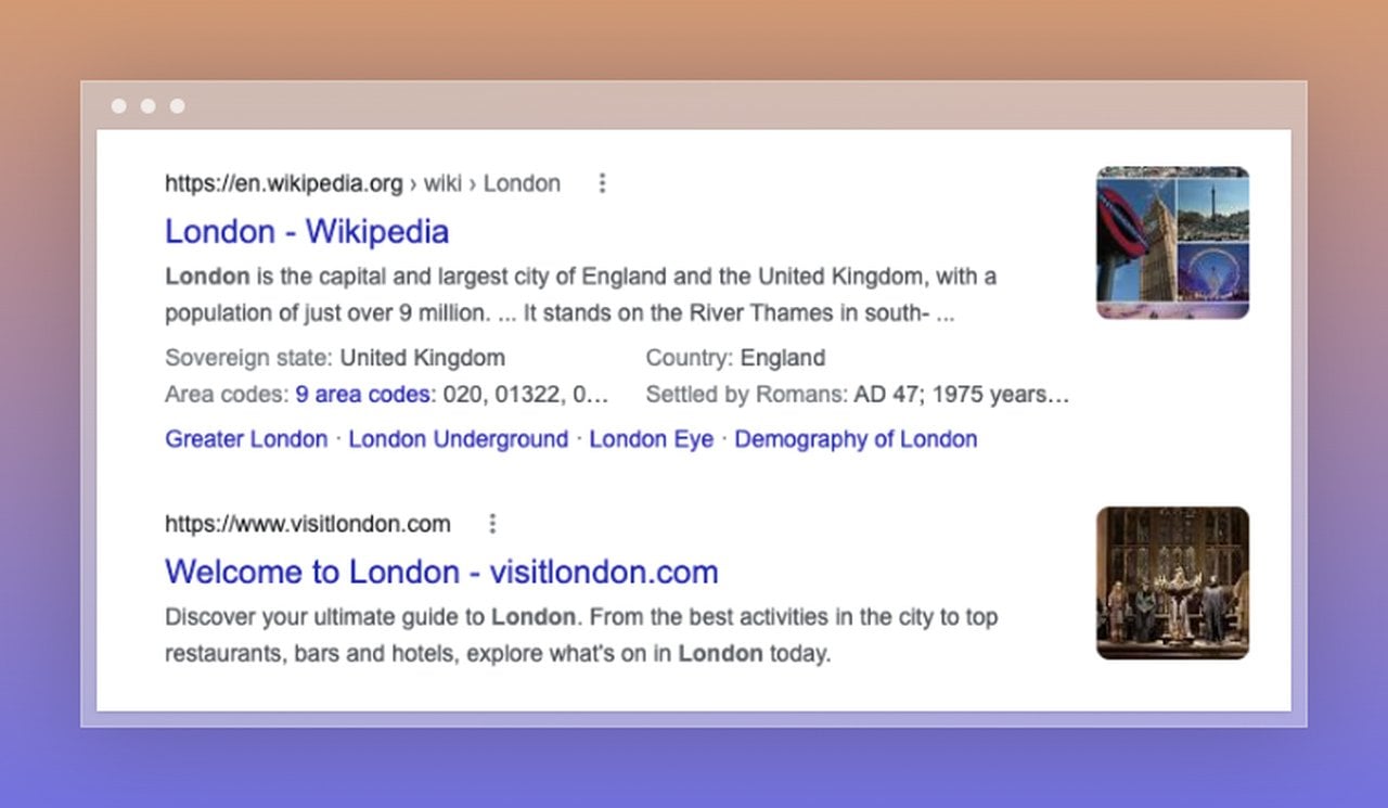 serp showing two organic search results about London from Wikipedia with a view next to it and the page of visitlondon.com