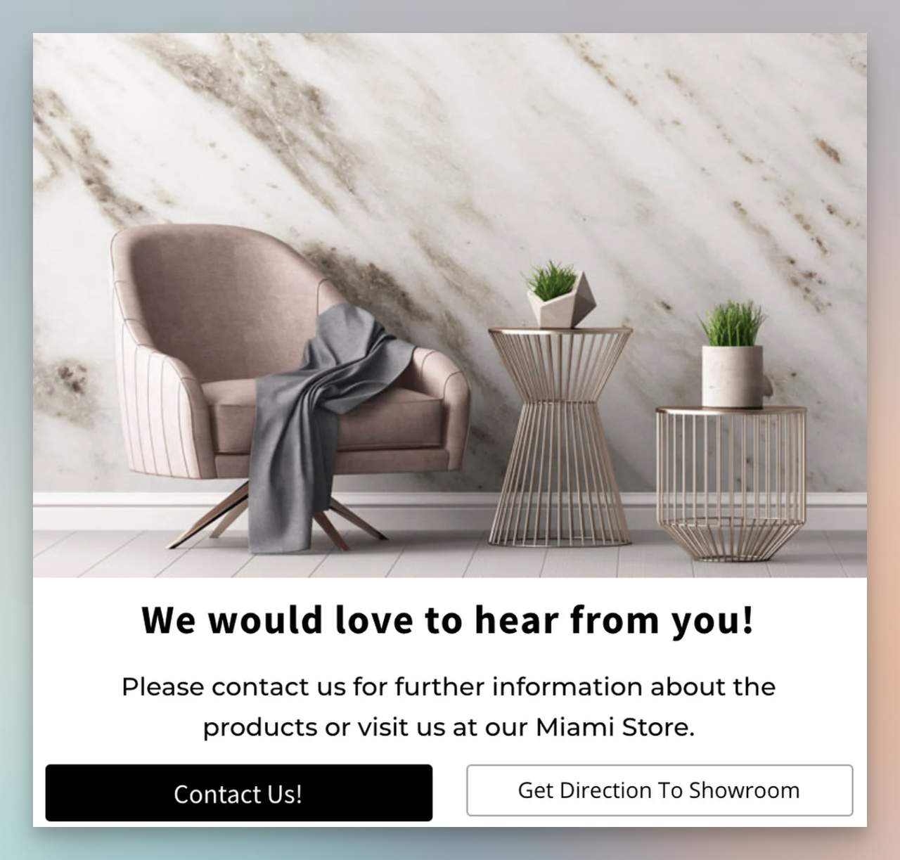 a popup example that has a button for contact page and another button to get direction to showroom