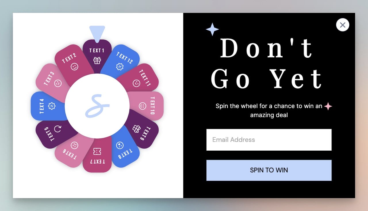 a spin to win popup example that says "Don't go yet"