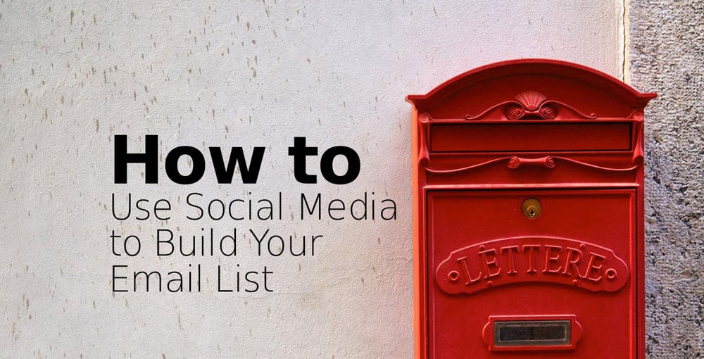 Grow Your Mail List with Social Media