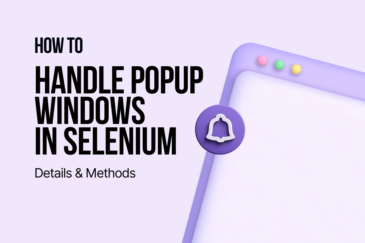 How to Handle Popup Windows in Selenium- Details & Methods