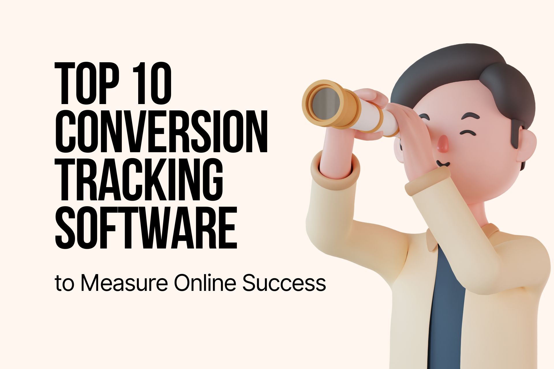 Top 10 Conversion Tracking Software to Measure Online Success