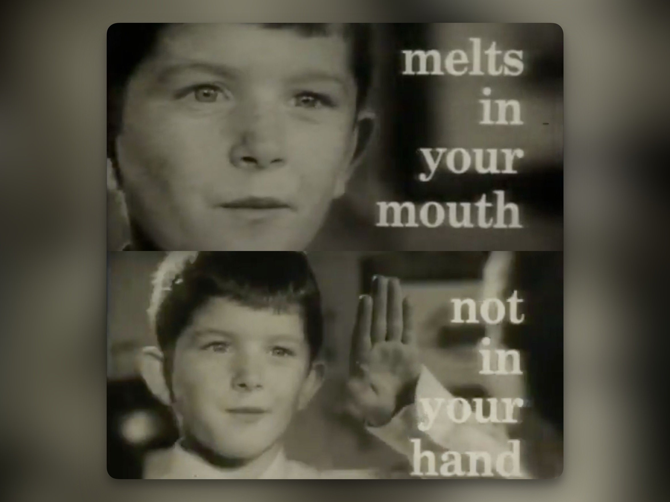 Two black and white images of the same boy, one with the text “melts in your mouth” and the other “not in your hand