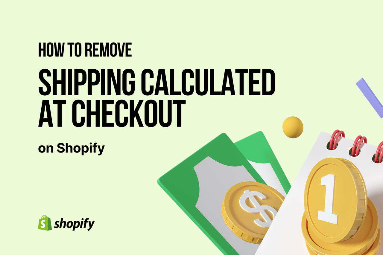 How to Remove "Shipping Calculated at Checkout" on Shopify