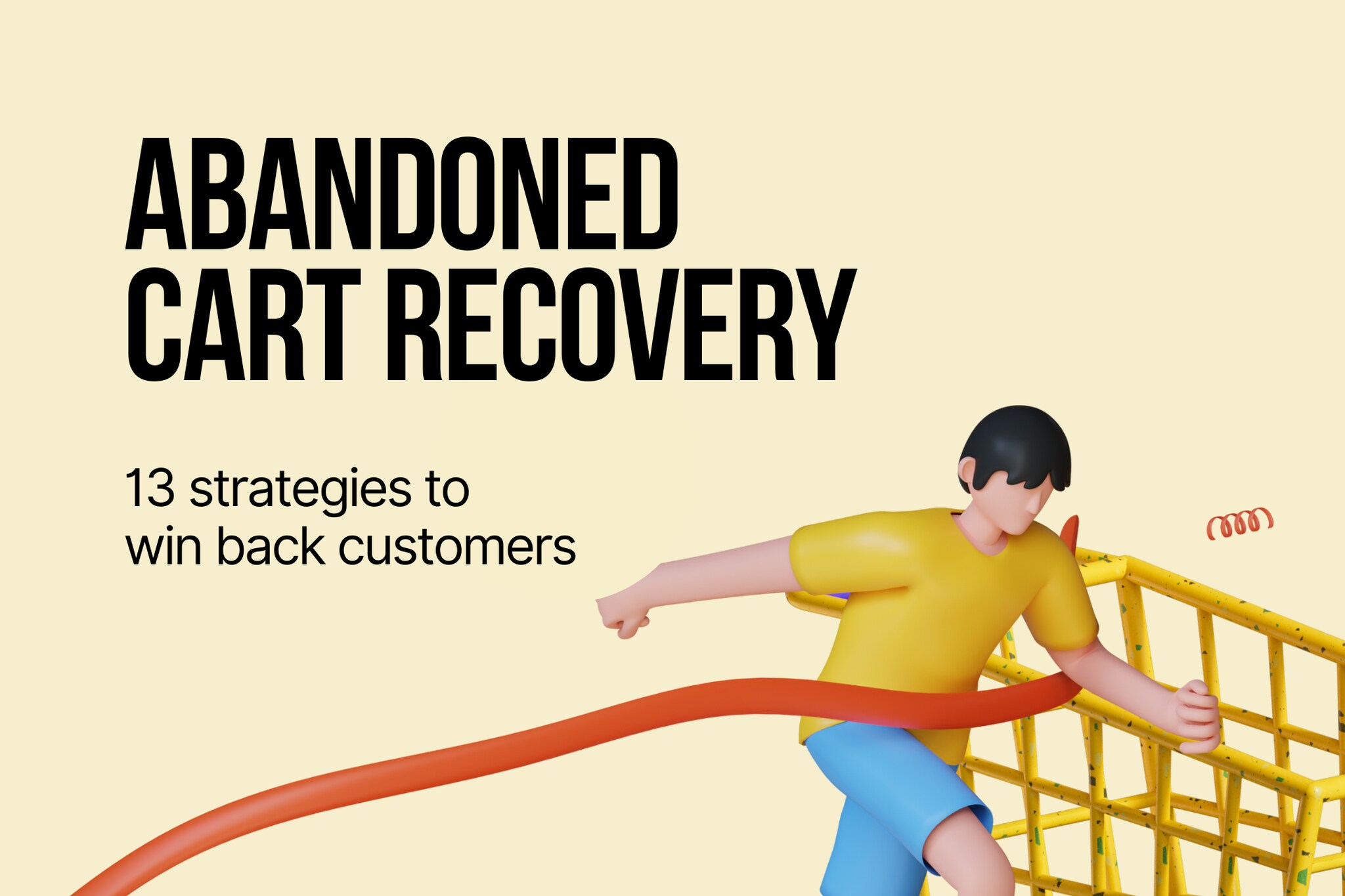 Abandoned Cart Recovery: 13 Strategies to Win Back Customers