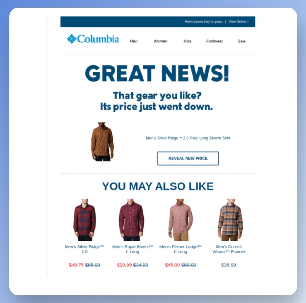 Columbia price drop email example with a title that says "Great News" offering discount on a long sleeve shirt for men and offering similar items in the bottom of the email