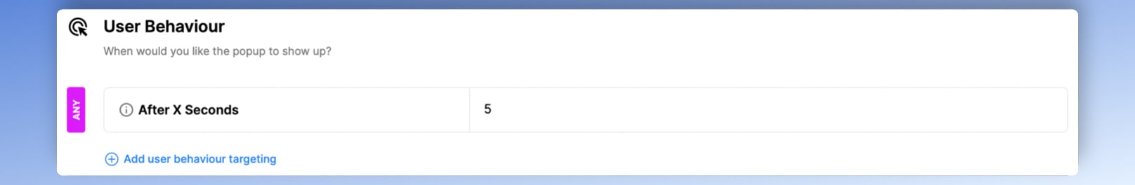 After X seconds user behavior targeting of Popupsmart set to 5 seconds