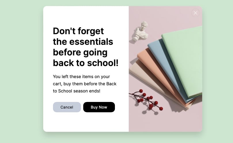 cart abandonment back-to-school popup that says "Don't forget the essential before going back to school"