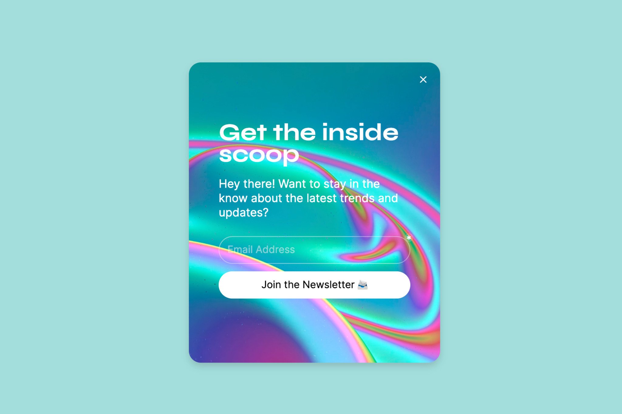 newsletter popup example that says "Get the inside scoop" with an abstract background