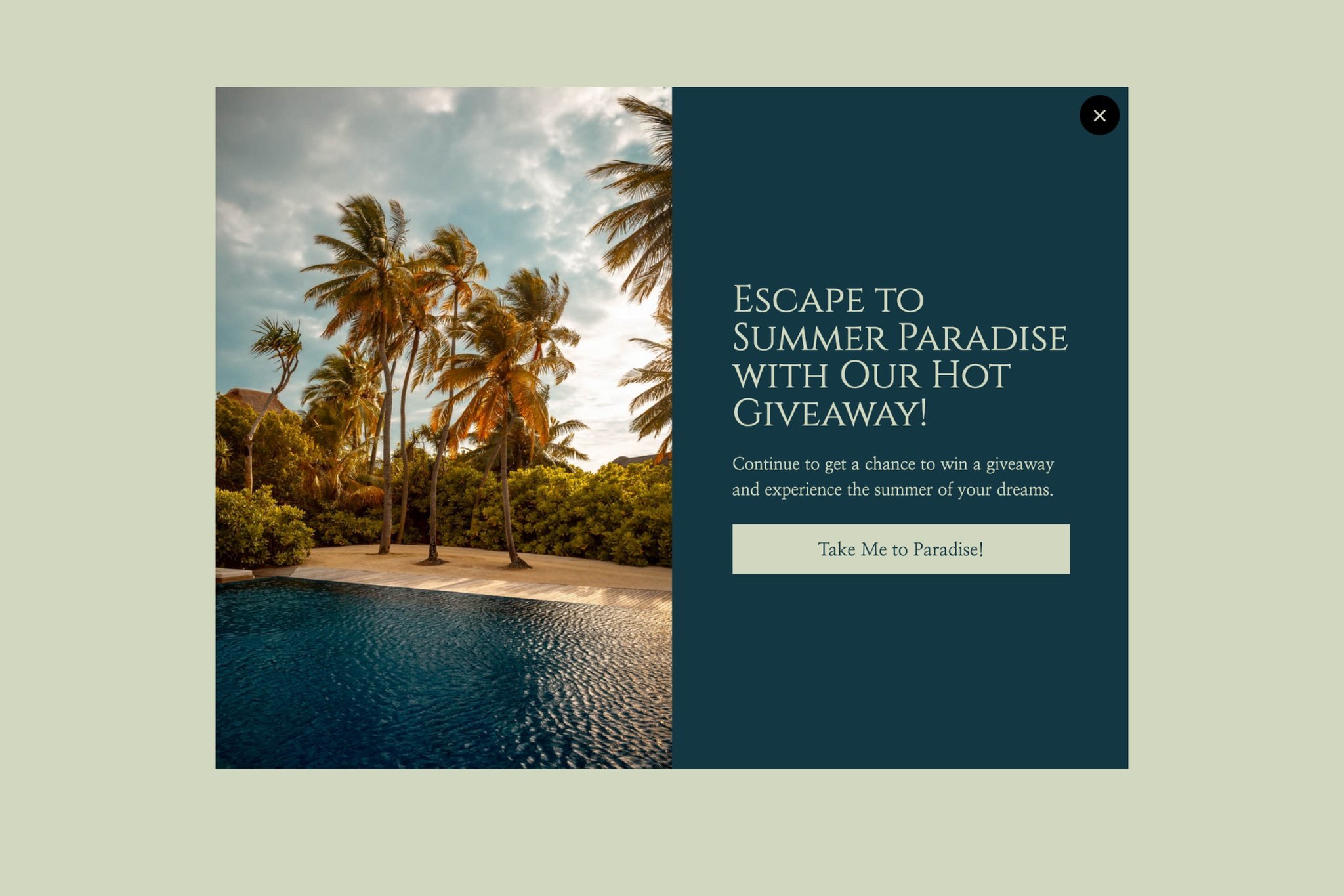 competition and giveaway popup example that says "Escape to summer paradise with out hot giveaway"