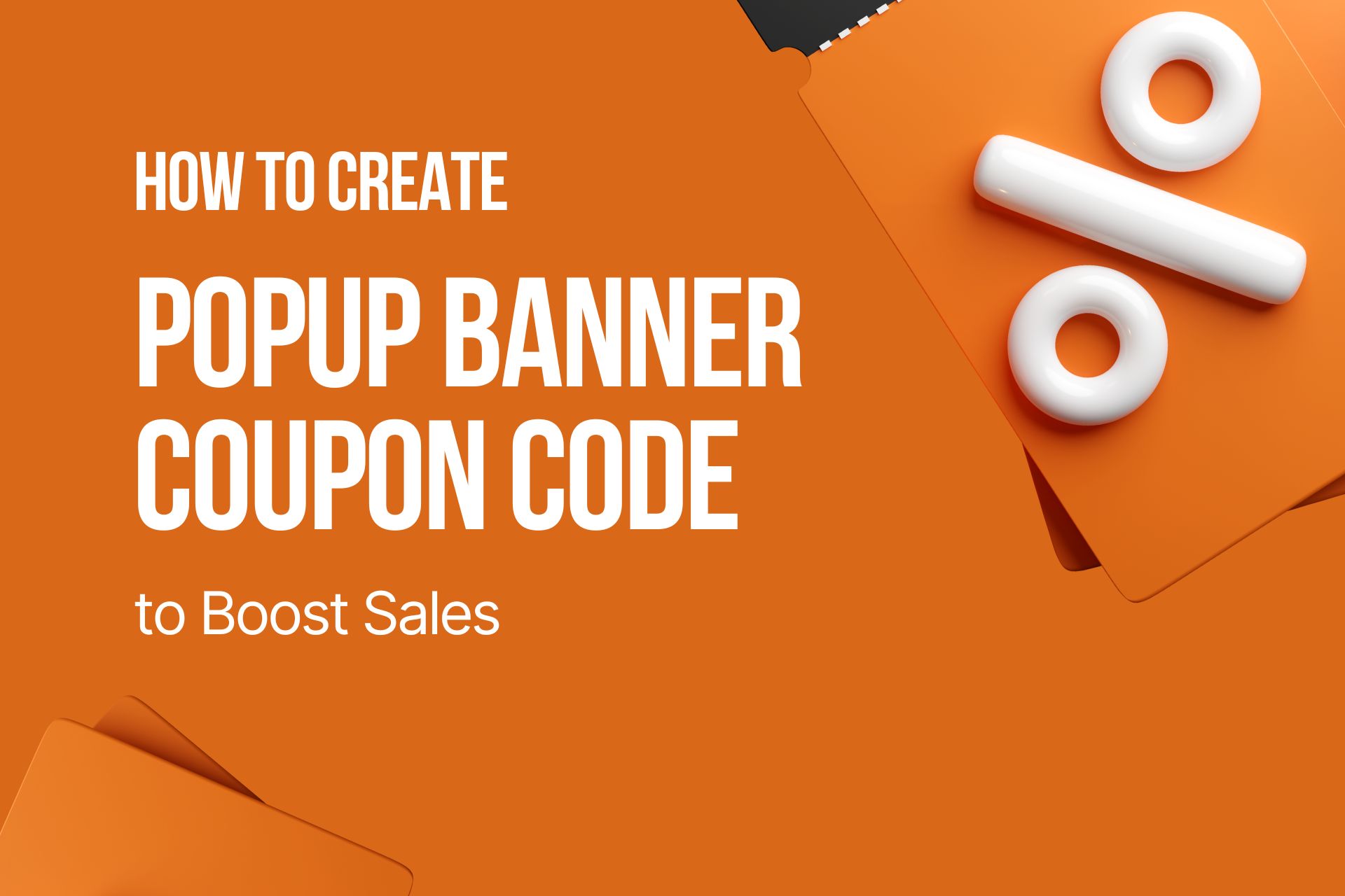How to Create Popup Banner Coupon Code to Boost Sales