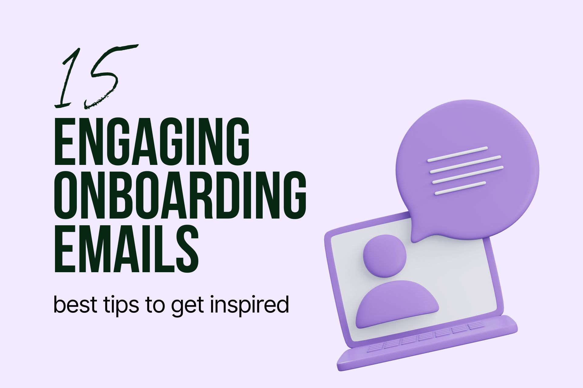 15 Engaging Onboarding Emails: Best Tips & Practices
