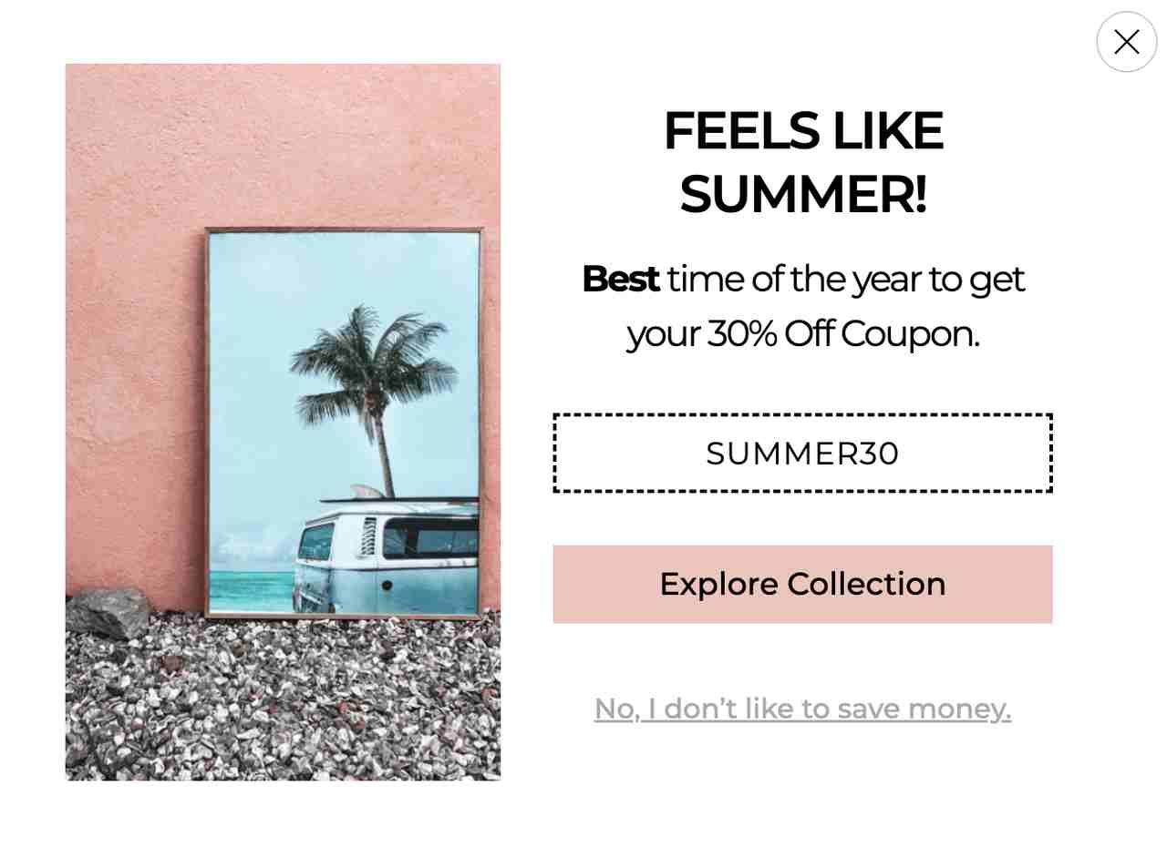 a popup message showing.an image of a mirror and a van trying to transmit the feeling of summer with a bold big fonted title that says "feels like summer! best time of the year to get 30% off coupon" with a pink call to action