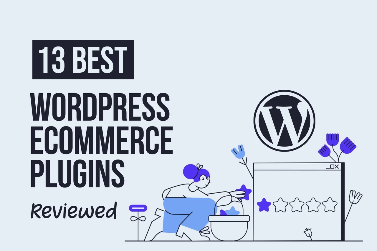 13 Best WordPress Ecommerce Plugins Reviewed