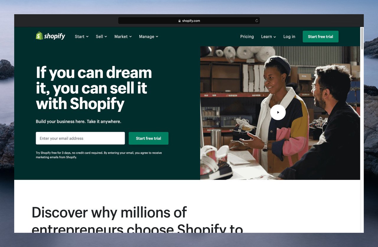 Shopify’s homepage with the headline “if you can dream it, you can sell it with Shopify” on the left, and on the right, there is a video preview of a woman and a man looking at her