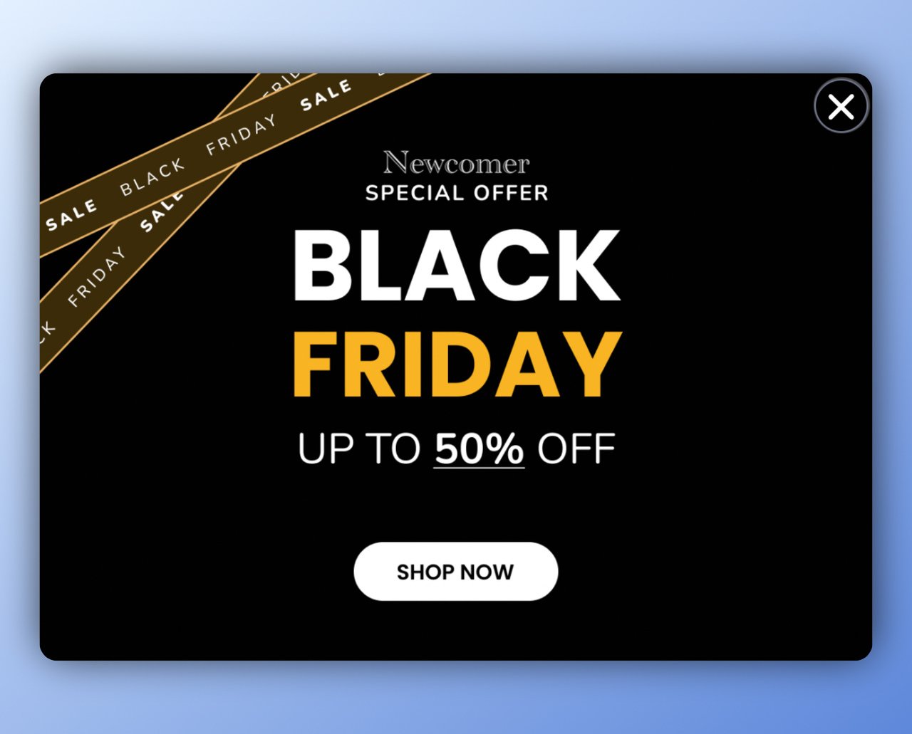 Black Friday newcomer special offer popup with a "shop now" button and Black Friday Sale banner on the upper-left corner