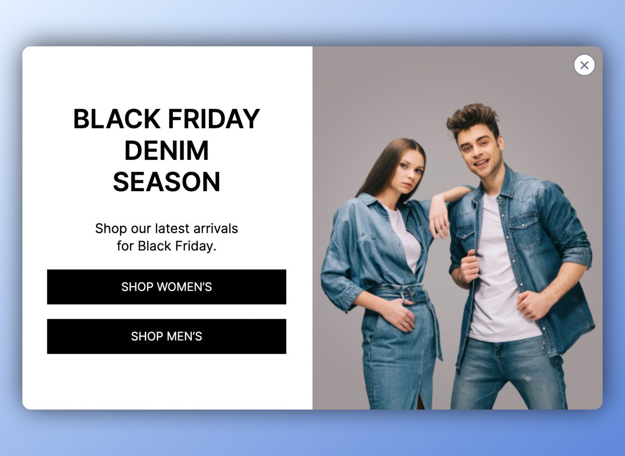 multistep popup for Black Friday featuring a male and a female models wearing denim jackets and jeans on the right and on the left, there are two buttons as men and women and a text related to BF season