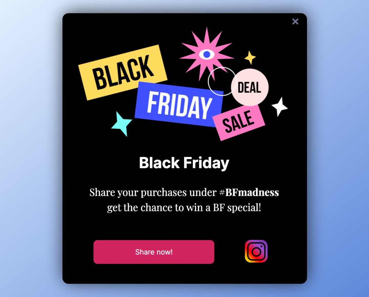 Black Friday social share popup with Black Friday related design elements with a share now button next to Instagram icon