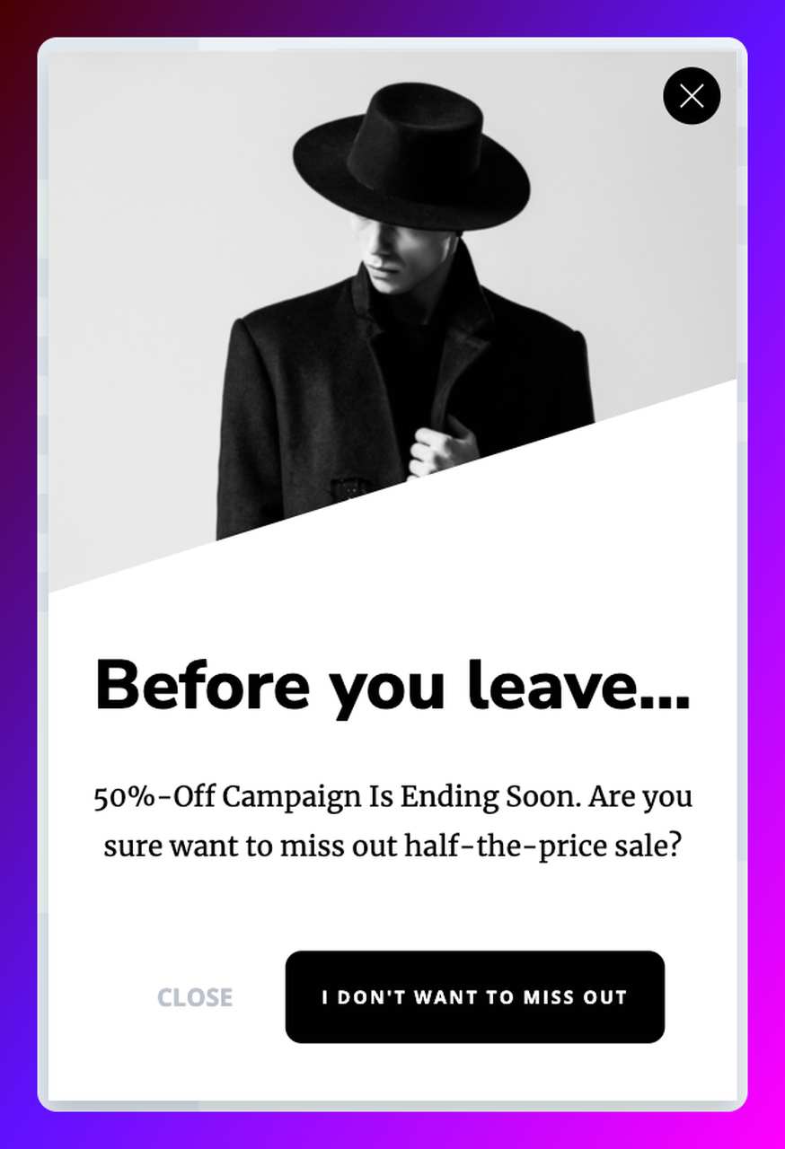 a cart abandonment popup example from Popupsmart with a black and white theme showing an image of a guy with a hat and a title that says"Before You Leave" offering discount 