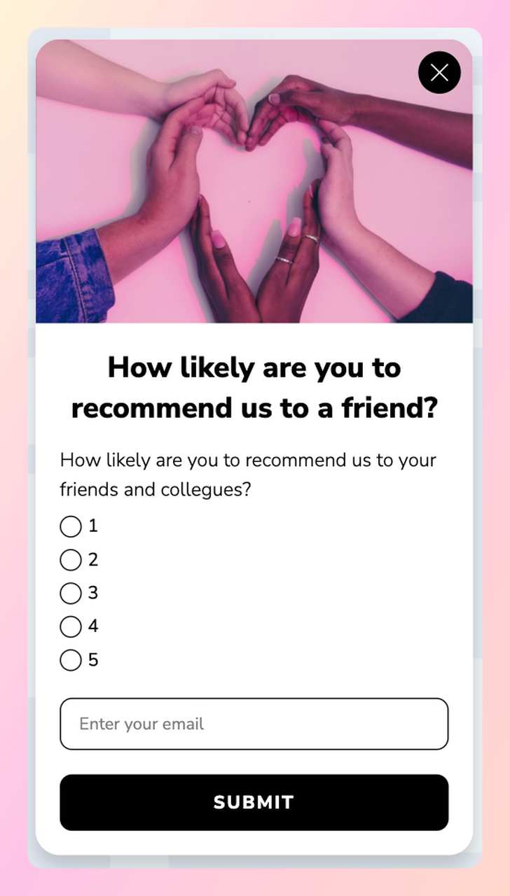 a screenshot of a cart abandonment popup example from popupsmart in a survey form asking visitors "How likely are you torecommend us to a friend?" giving them some choices to choose from and a box to write their email