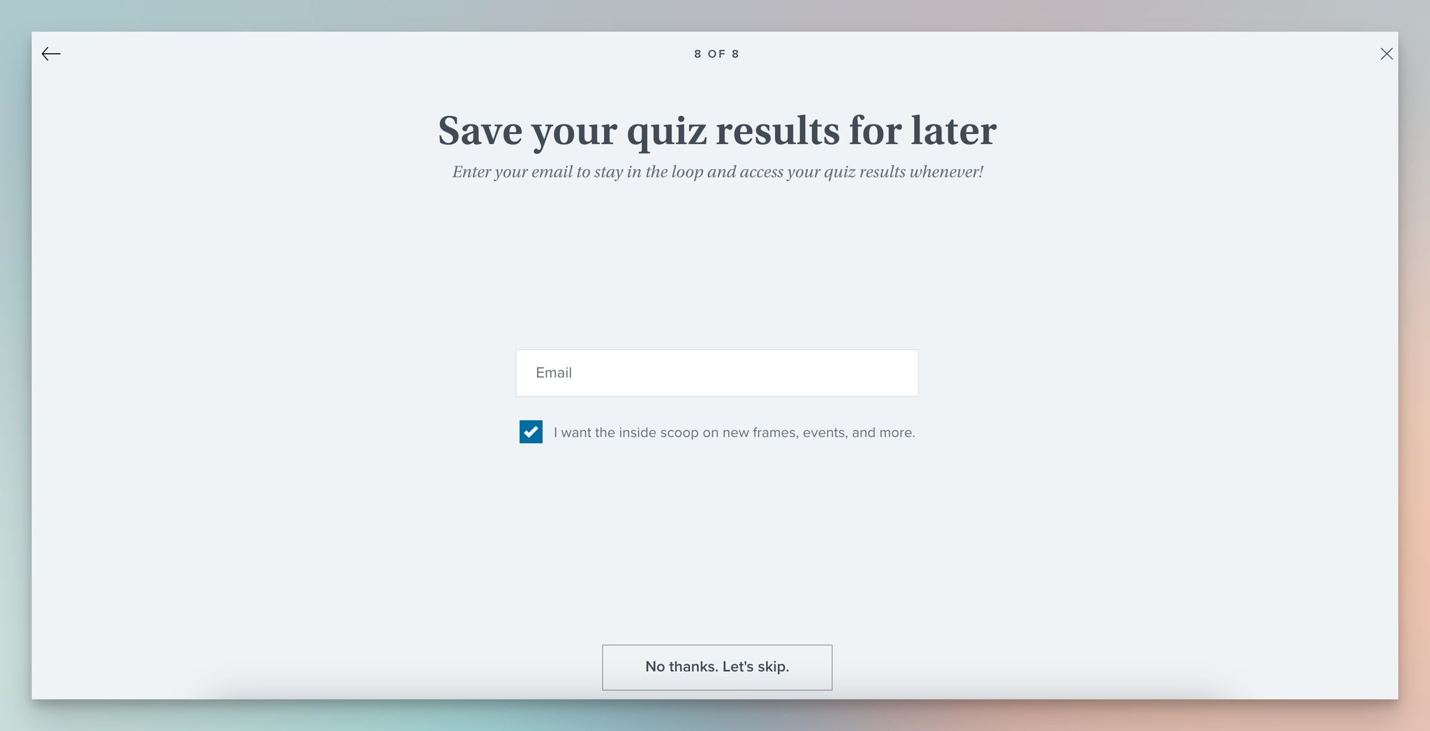 Warby Parker's last step of the product recommendation quiz, which is a lead generation form example