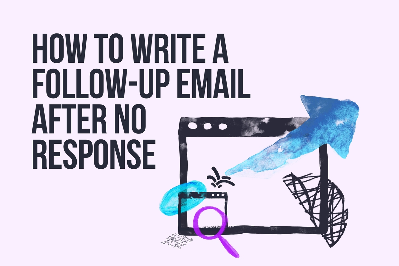 How to Write a Follow-Up Email After No Response‍