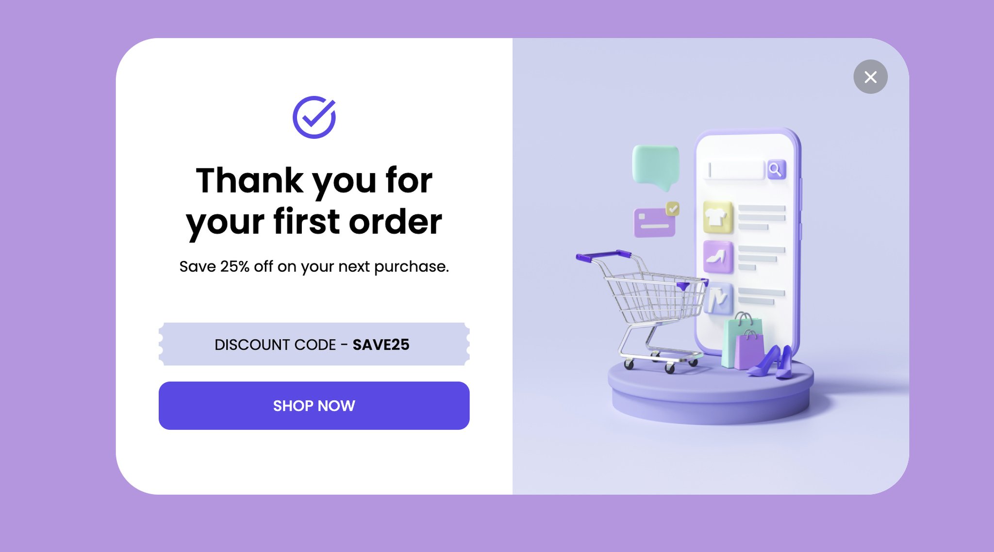 first order coupon code popup example that says “Thank you for your first order”