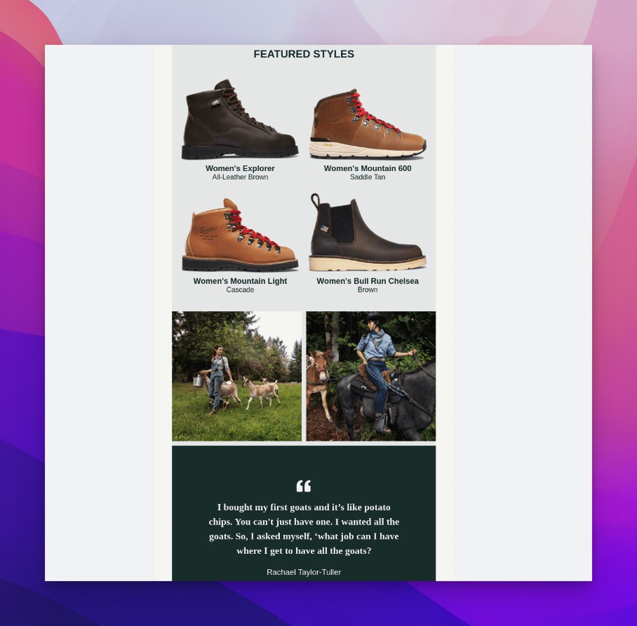 Danner testiomonial email example showing the happy customer feeding her goats and riding her horse with an image of the boots she is wearing on the top