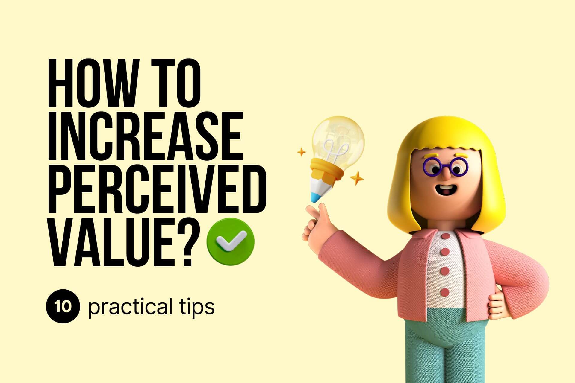 How to Increase Perceived Value? 10 Practical Tips
