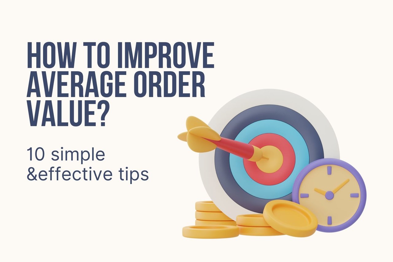 How to Improve Average Order Value? 10 Effective Tips