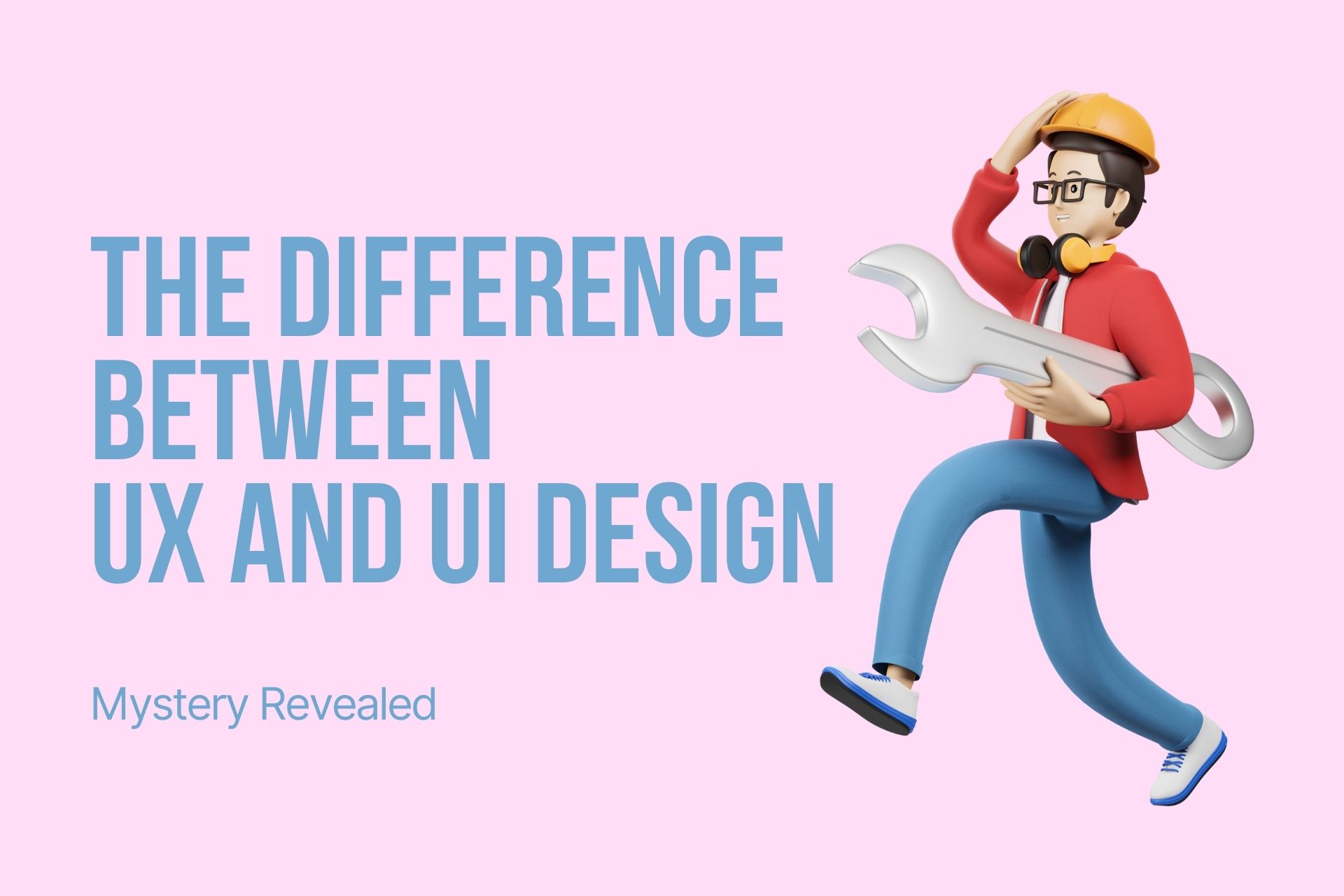 The Difference Between UX And UI Design: Mystery Revealed