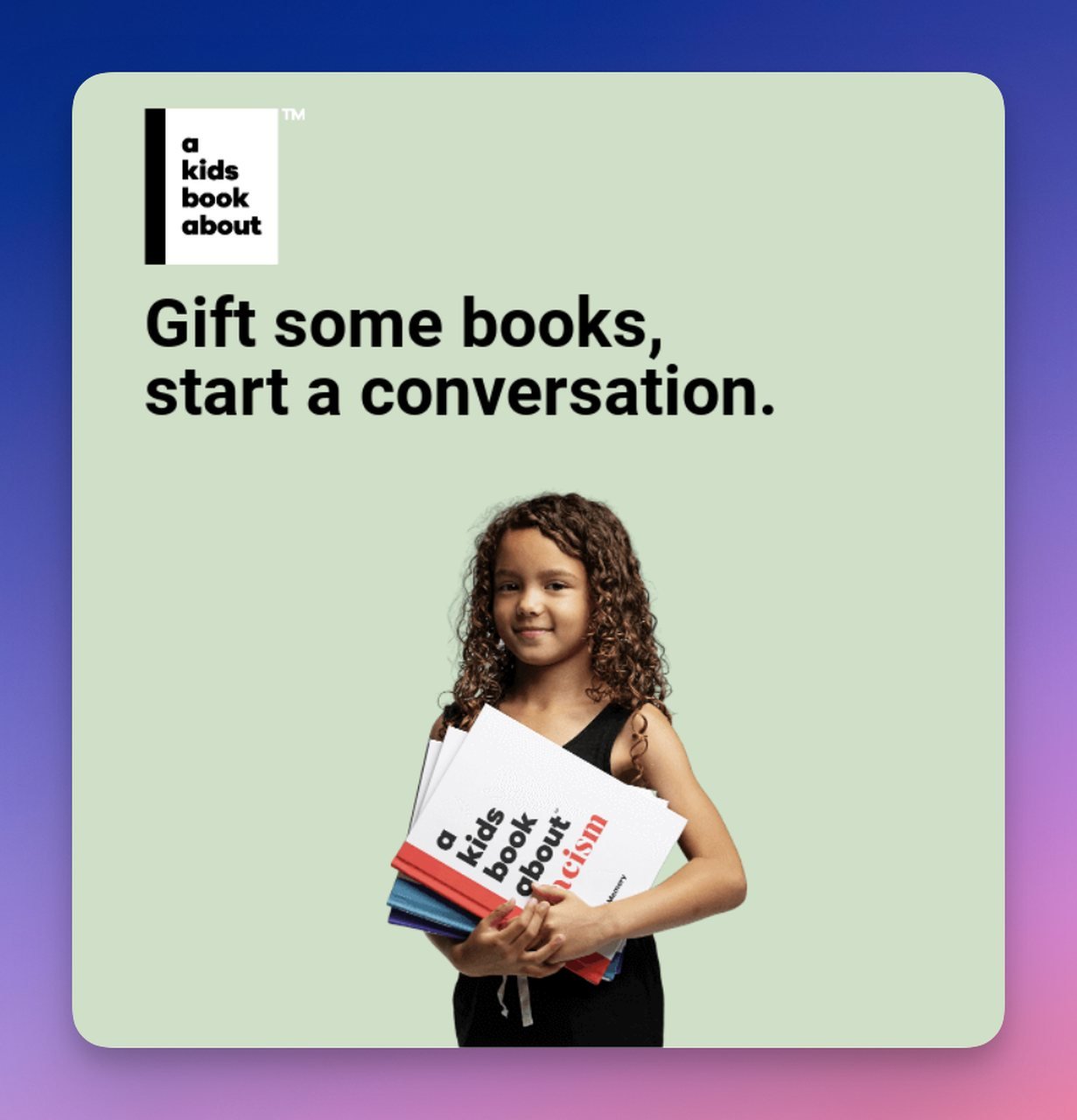 a little girl holding book in her hands and smiling with a title above her head that says " Gift some books, start a converstation"