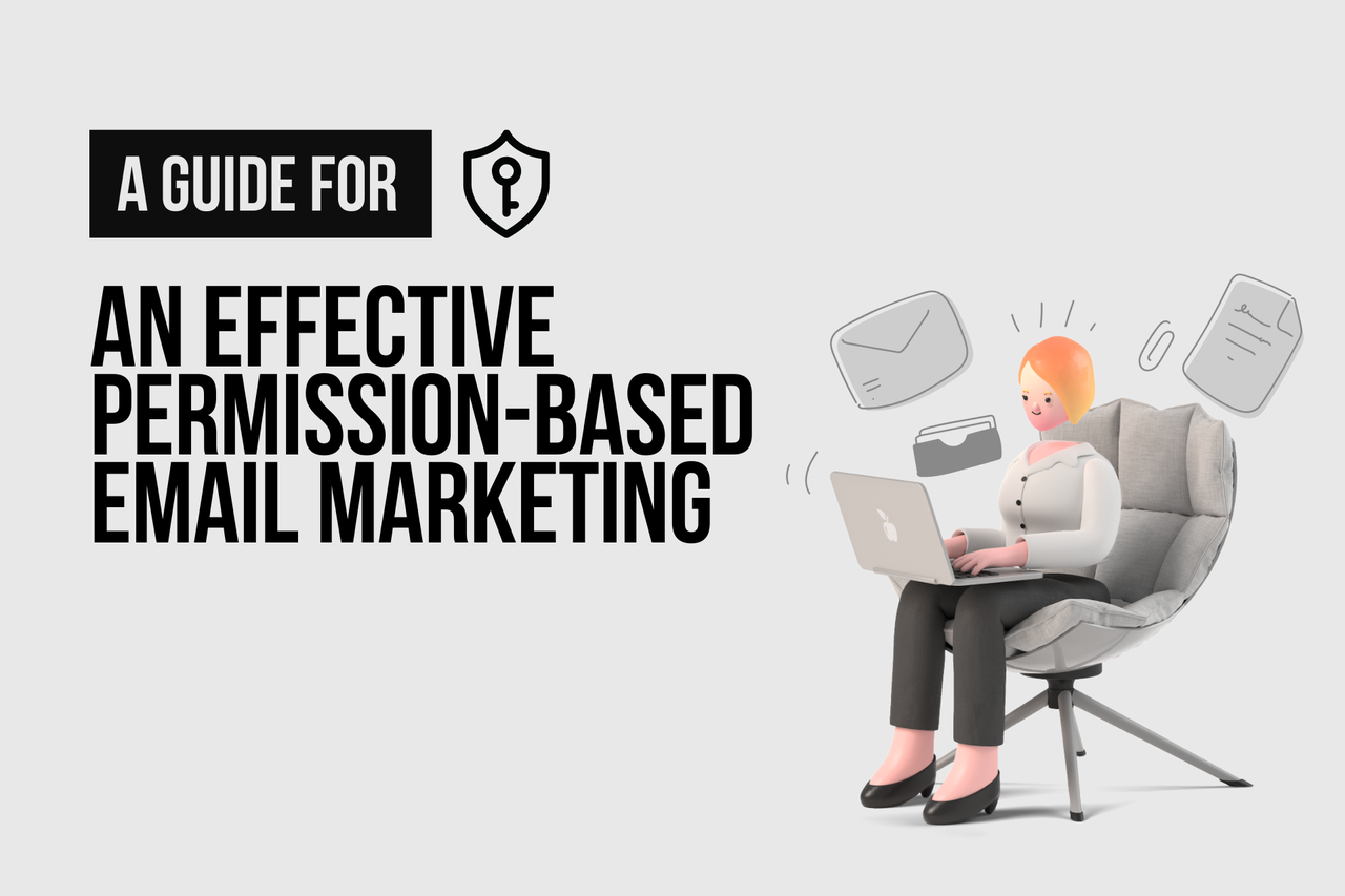 Permission-Based Email Marketing: A Comprehensive Guide