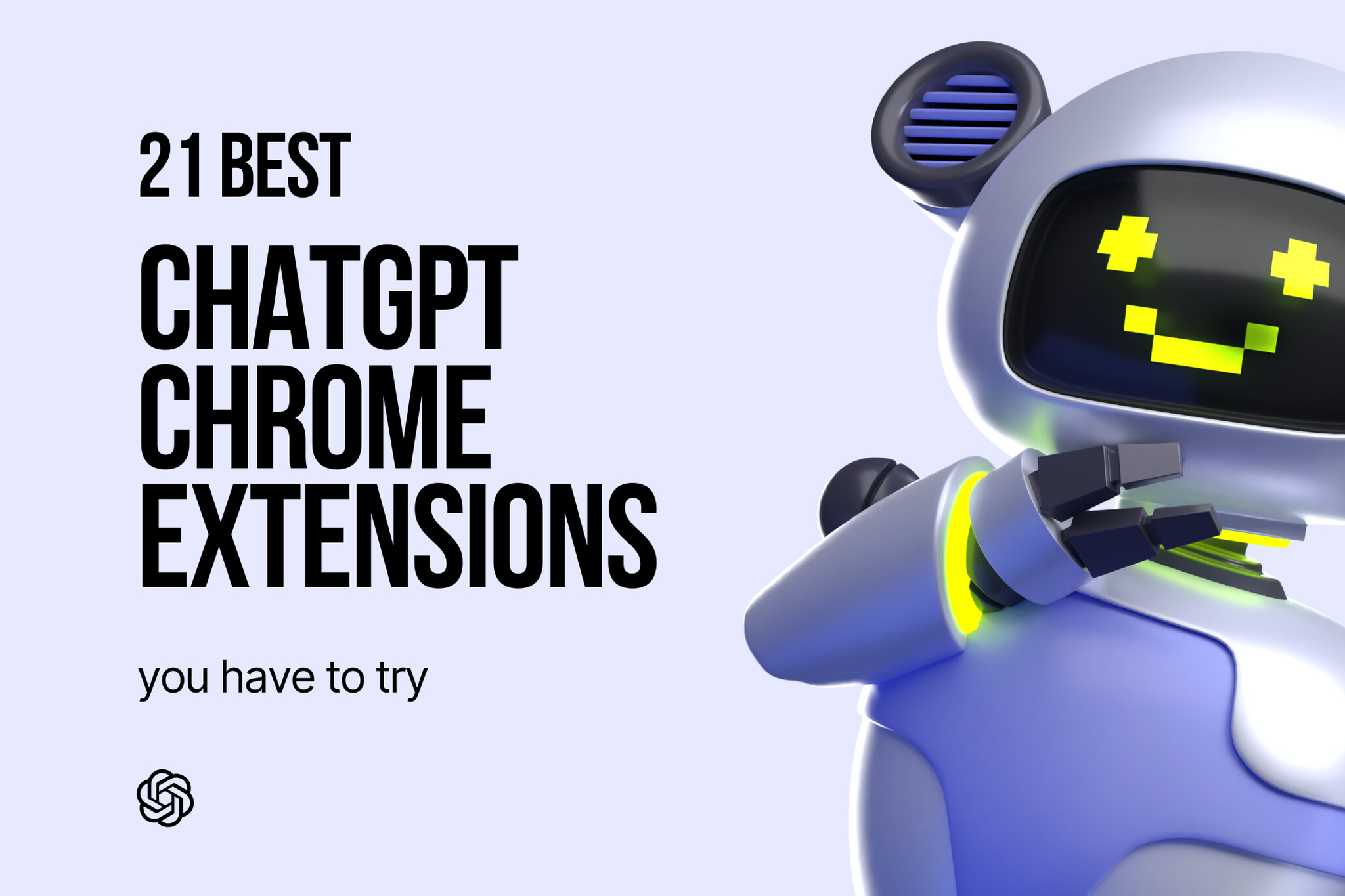 21 Best ChatGPT Chrome Extensions You Need to Try
