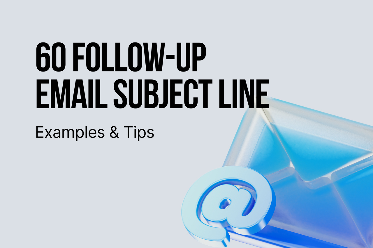 60 Follow-Up Email Subject Line Examples & Tips (2024)