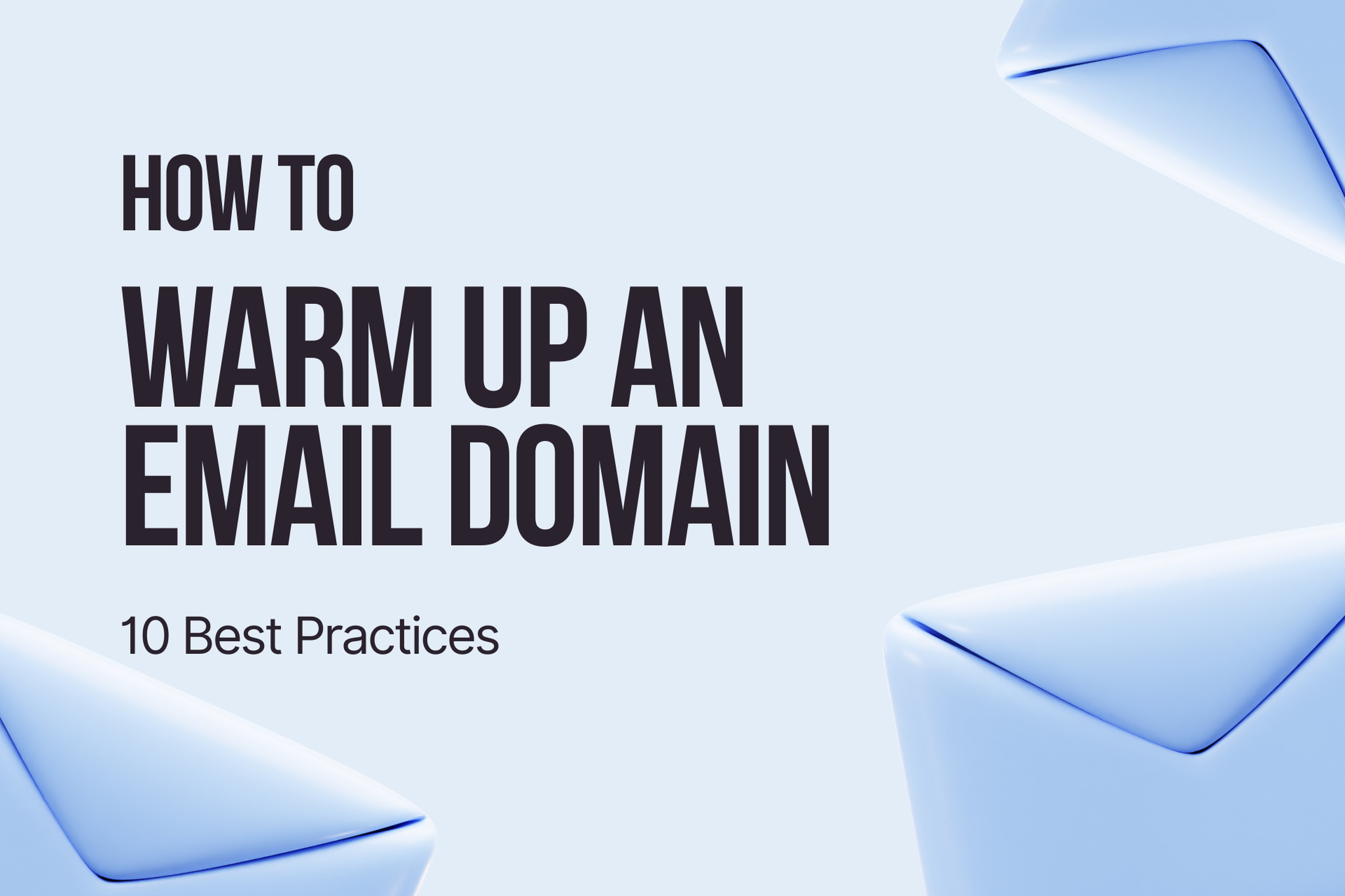 How to Warm Up an Email Domain (10 Best Practices)