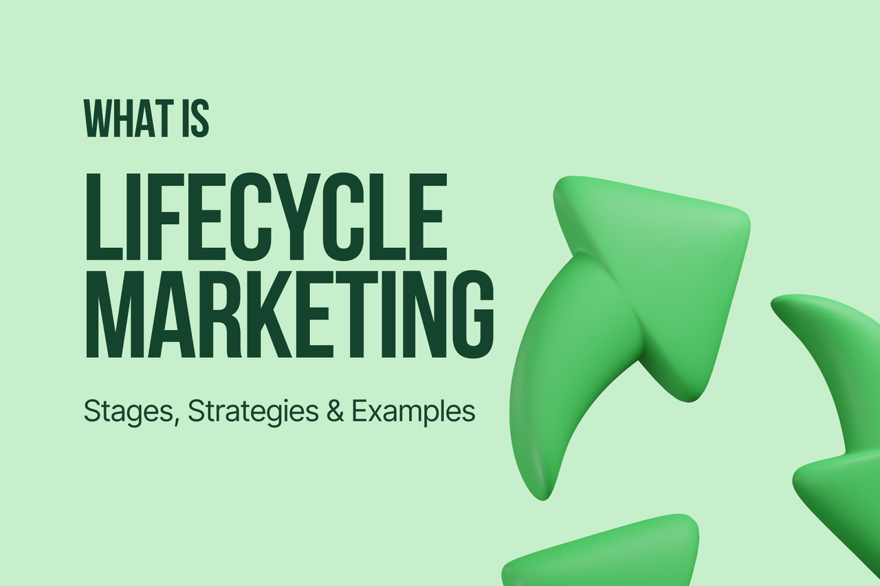 What is Lifecycle Marketing: Stages, Strategies & Examples