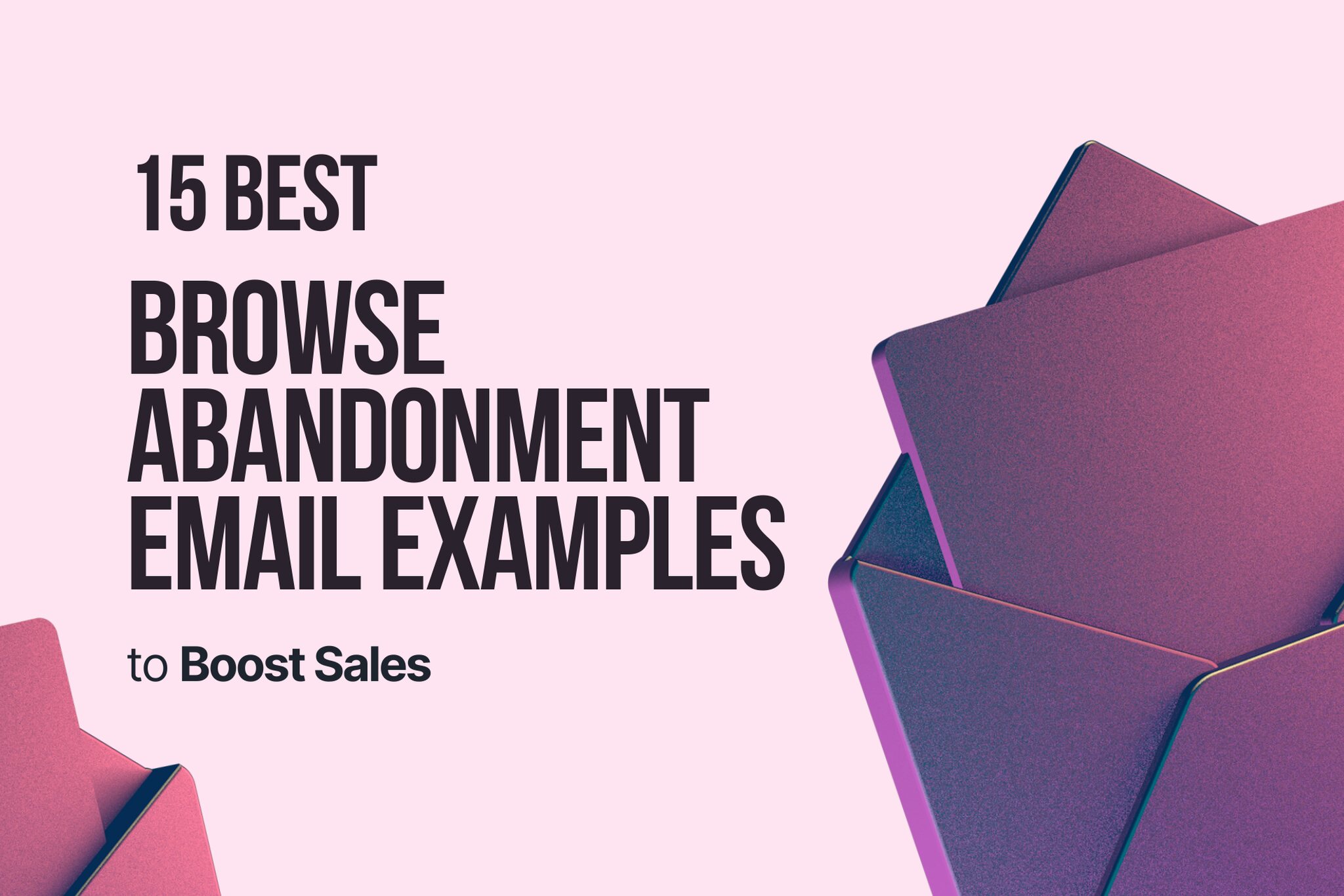 15 Best Browse Abandonment Email Examples to Boost Sales