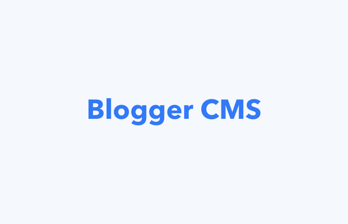 What is Blogger CMS?